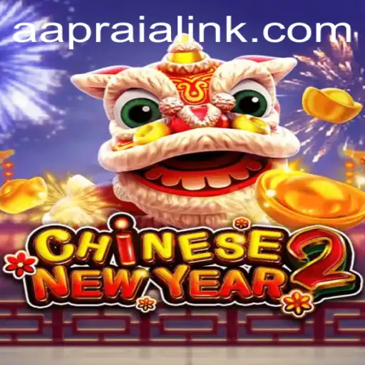 Explore the Exciting World of CHINESENEWYEAR2: A Thrilling Gaming Experience